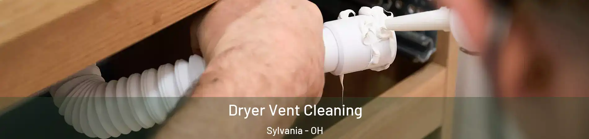  Dryer Vent Cleaning Sylvania - OH